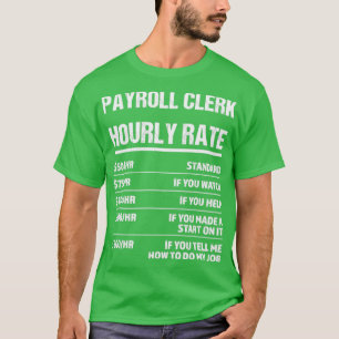 Camiseta Pagroll Clerk de Taxa Horária Engraçado Presente d
