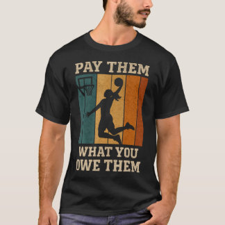 Camiseta Pague-Lhes O Que Você Lhes Deve Basquetebol Femini