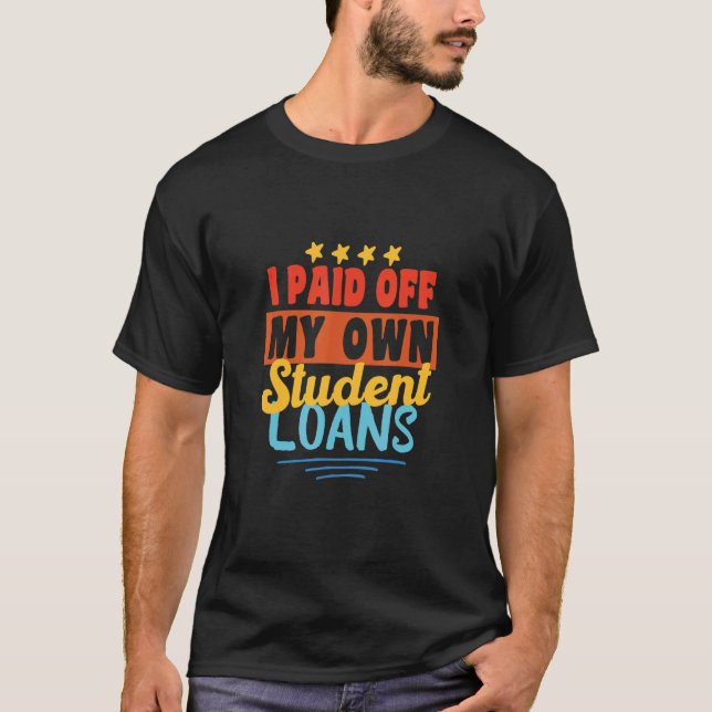 Camiseta Paguei Meus Própios Empréstimos Estudantis (Frente)