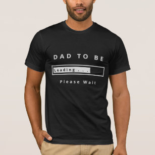 Camiseta Pai A Ser - Carregamento - Aguarde - Adicionar Nom