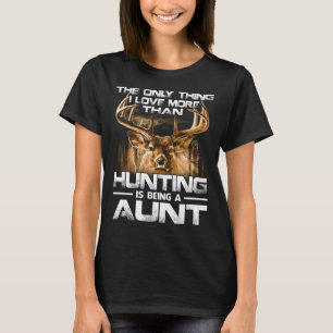 Camiseta Pai, a única coisa que amo mais do que caçar