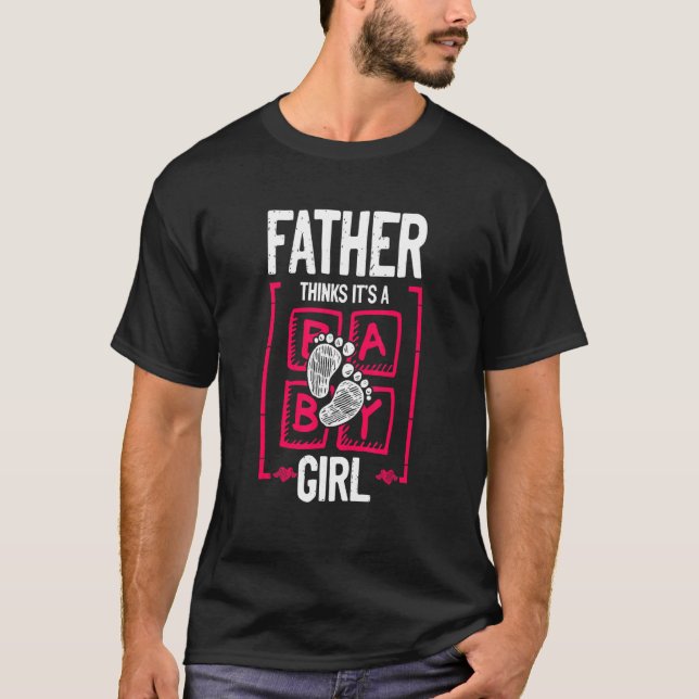 Camiseta Pai acha que é uma garota de gênero, revela bebê (Frente)