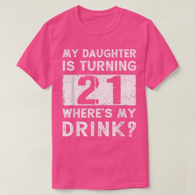 Camiseta Pai aniversário de 21 anos Mãe Matchin Filha De 21 (Frente do Design)