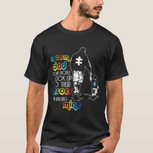Camiseta Pai Autismo Algumas Pessoas Procuram Seus Heróis A