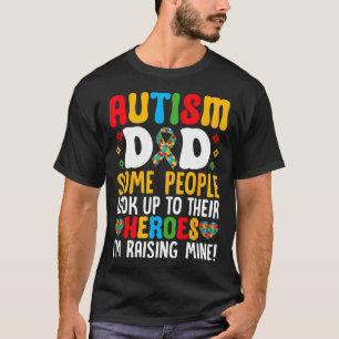 Camiseta Pai Autismo Algumas Pessoas Procuram Seus Heróis A