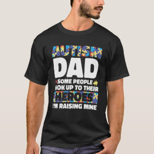 Camiseta Pai Autista Algumas Pessoas Olham Para Seus Heróis