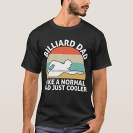 Camiseta Pai Billiard Como Um Pai Normal Apenas Mais Fresco