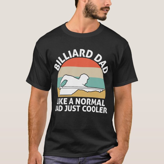 Camiseta Pai Billiard Como Um Pai Normal Apenas Mais Fresco (Frente)