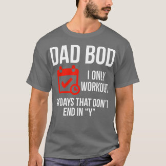Camiseta Pai Bod Eu Só Trabalho Em Dias Que Não Terminam Em