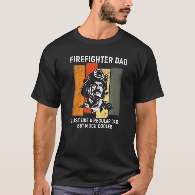 Camiseta Pai bombeiro exatamente como um regular, mas muito (Frente)