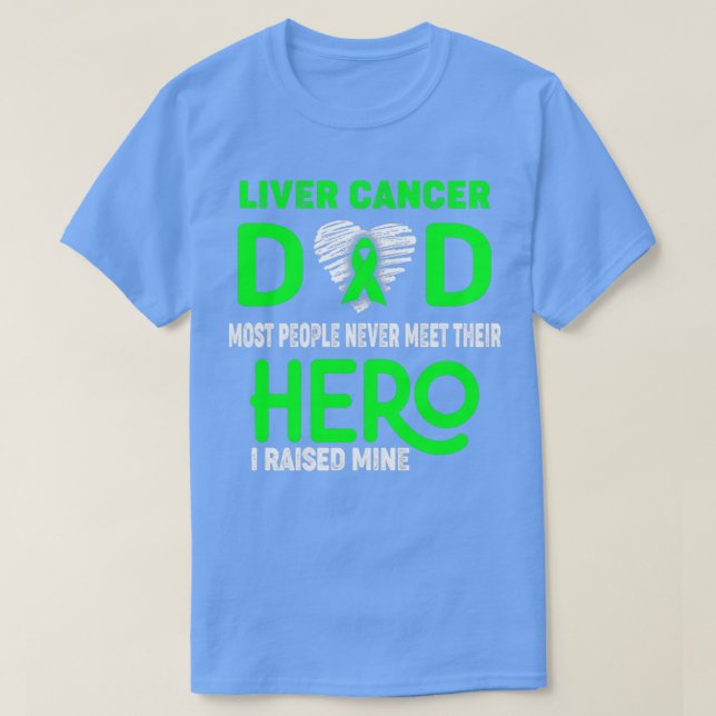 Camiseta Pai câncer de figado A Maioria Das Pessoas Nunca E (Frente do Design)