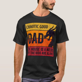 Camiseta Pai Caótico Bom A Casa Está Uma Bagunça Divertido