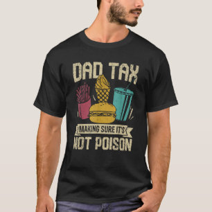 Camiseta Pai com certeza que não é veneno, os homens têm me