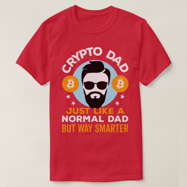 Camiseta Pai Crypto exatamente como um Pai normal, mas muit (Frente do Design)