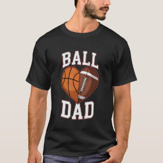 Camiseta Pai da Bola Basquete e Futebol de Coração Fã de Es