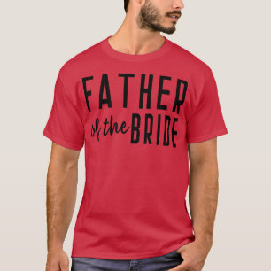 Camiseta Pai da Filha de Casamento do Solteiro 497