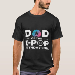 Camiseta Pai da Garota de Aniversário K Pop K Pop Aniversár