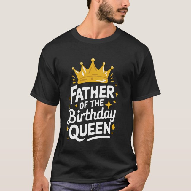 Camiseta Pai da Mãe da Rainha de Aniversário (Frente)
