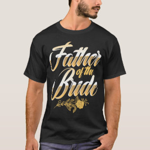 Camiseta Pai da Noiva Dia de Casamento da Filha Brides Fa