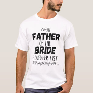Camiseta Pai Da Noiva Eu A Amava Primeiro