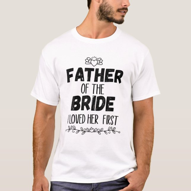 Camiseta Pai Da Noiva Eu A Amava Primeiro (Frente)