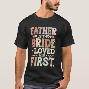 Camiseta Pai da Noiva Eu a Amava Primeiro