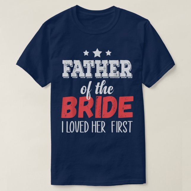 Camiseta Pai da Noiva Eu a Amo Primeiro (Frente do Design)