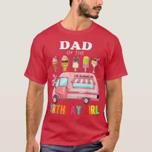 Camiseta Pai Da Peça De Carro De Sorvete De Aniversário