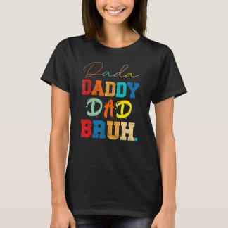 Camiseta Pai Dada Bruh Dia de os pais 9