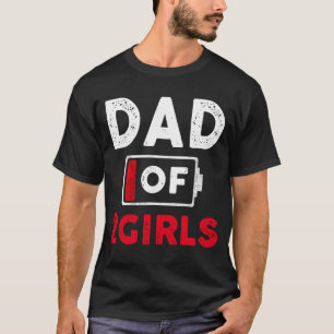Camiseta Pai De 2 Girls Battery Low Dia de os pais Gift (Pr