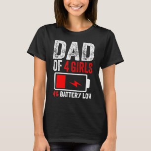 Camiseta Pai De 4 Filhas Com Bateria Baixa Dia de os pais B