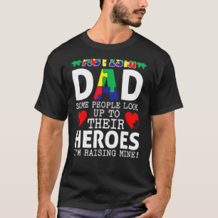Camiseta Pai De Autismo, Algumas Pessoas Olham Para O Seu H