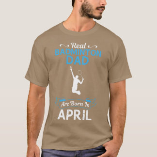 Camiseta Pai De Badminton April Design Engraçado Para