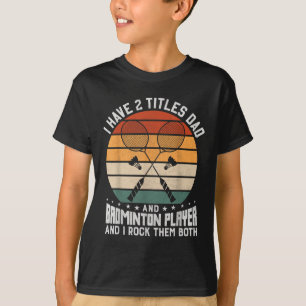 Camiseta Pai de Badminton Masculino - Dois Títulos - Eu Bal