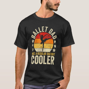 Camiseta Pai De Balé De Mens Como Um Pai Regular, Mas Fath