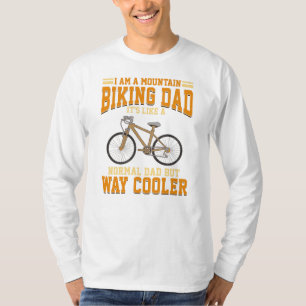 Camiseta Pai de bicicleta de montanha É como um veículo nor