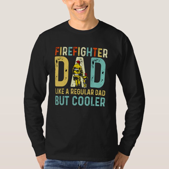 Camiseta Pai De Bombeiro Como Um Pai Regular, Mas Só Mais F (Frente)