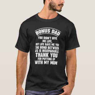 Camiseta Pai de bônus de mens que você não me deu vida mas