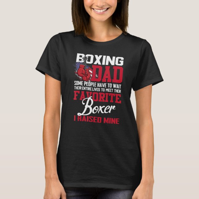 Camiseta Pai De Boxing Algumas Pessoas Têm Que Esperar Todo (Frente)