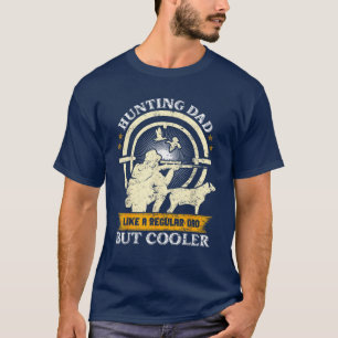 Camiseta Pai de caça como um Pai normal, mas mais frio