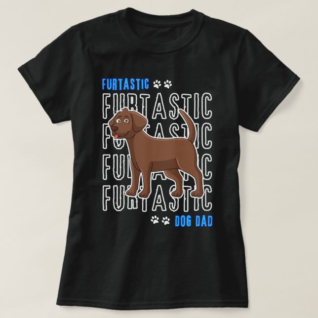 Camiseta Pai de Cachorro de Chocolate Labrador Furttasia pa (Frente do Design)