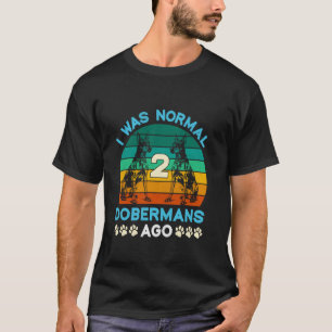 Camiseta Pai de Cachorro ERA NORMAL 2 DOBERMANS ATRÁS Dober