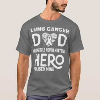 Camiseta Pai De Cancer Pulmonar A Maioria Das Pessoas Nunca