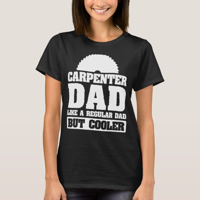 Camiseta Pai De Carpinteiro De Menina Como Um Carpinteiro D (Frente)