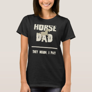 Camiseta Pai De Cavalo Perto Eu Pago Cavalo Andando