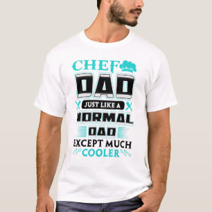 Camiseta Pai De Chef Como Um Pai Normal, Exceto Muito Mais