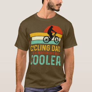 Camiseta Pai De Ciclo Como Um Pai Regular, Mas Mais Frio