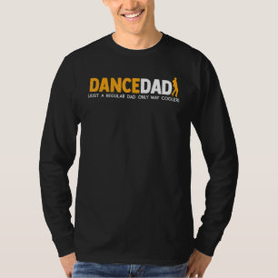 Camiseta Pai De Dança Como Um Pai Normal Apenas Como Funni