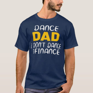 Camiseta Pai de dança Design de dança engraçada do Pai Danc