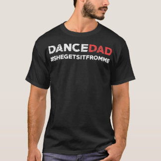 Camiseta Pai De Dança Ela Recebe De Mim Pai De Prop Engraça